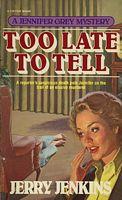 Too Late to Tell (Jennifer Grey, Bk 3)