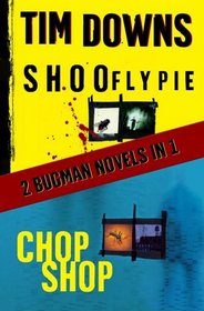 Shoofly Pie & Chop Shop: 2 Bugman Novels in 1