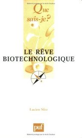 Le Rve biotechnologique