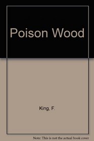 Poison Wood