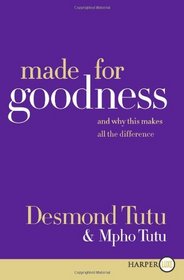 Made for Goodness: And Why This Makes All the Difference (Larger Print)