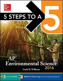 5 Steps to a 5: AP Environmental Science 2016 (5 Steps to a 5 on the Advanced Placement Examinations Series)