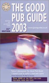 The Good Pub Guide 2003 (Good Pub Guide)