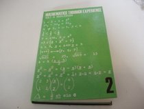 Mathematics Through Experience: Bk. 1