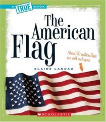 The American Flag (True Books)