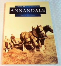 Annandale in Old Photographs (Britain in Old Photographs)