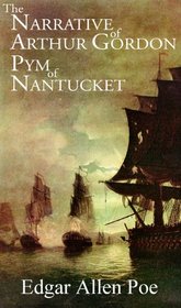 The Narrative of Arthur Gordon Pym of Nantucket