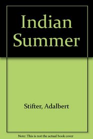 Adalbert Stifter Indian Summer