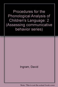 Procedures for the Phonological Analysis of Children's Language (Assessing communicative behavior series)