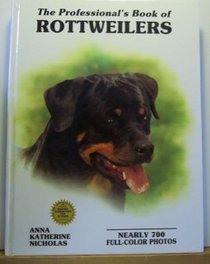 The Professional's Book of Rottweilers (Professional Book of Series)