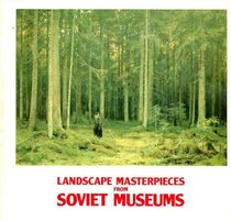 Landscape masterpieces from Soviet museums ; [catalogue of an exhibition held] 18 October-30 November 1975, Royal Academy of Arts, London, 18 December ... January 1976, Glasgow Art Gallery and Museum