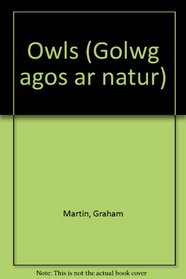 Owls (Golwg agos ar natur) (Welsh Edition)