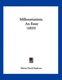 Millenarianism: An Essay (1855)