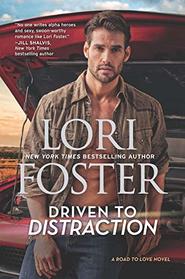 Driven to Distraction (Road to Love)