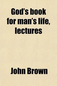 God's book for man's life, lectures