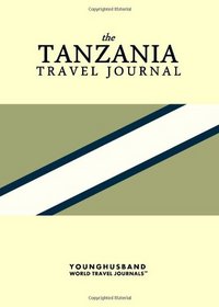 The Tanzania Travel Journal