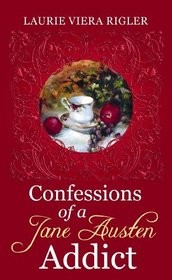 Confessions of a Jane Austen Addict (Premier Romance Series)
