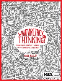 What Are They Thinking? Promoting Elementary Learning through Formative Assessment PB348X