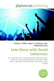 Late Show with David Letterman: Late night television in the United States, Talk show, David Letterman, CBS, Worldwide Pants Incorporated, Music director, ... CBS Orchestra, Paul Shaffer, Justin Stangel