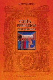 GUIA DE PERPLEJOS O DESCARRIADOS (Spanish Edition)