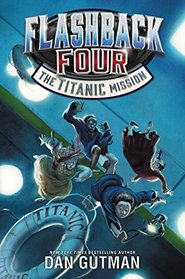 The Titanic Mission (Flashback Four, Bk 2)