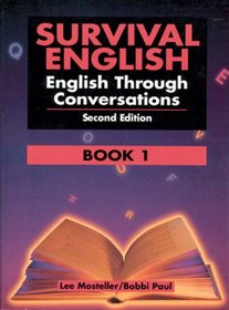 Survival English: English Through Conversations, Book 1, Second Edition