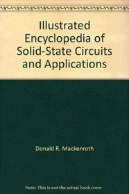 Illustrated Encyclopedia of Solid-State Circuits and Applications
