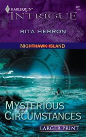 Mysterious Circumstances (Nighthawk Island, Bk 6) (Harlequin Intrigue, No 861) (Larger Print)