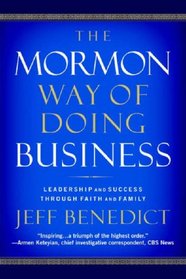 The Mormon Way of Doing Business: How Eight Western Boys Reached the Top of Corporate America