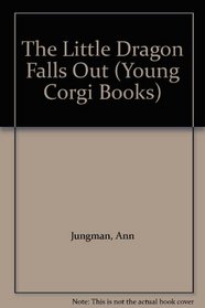 The Little Dragon Falls Out (Young Corgi Books)