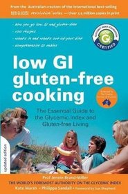 Low GI Gluten-Free Cooking: The Essential Guide to the Glycemic Index and Gluten-Free Living