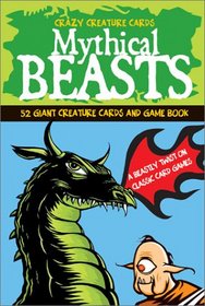 Mythical Beasts (Crazy Creature Card and Book Packs)