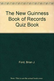 The New Guinness Book of Records Quiz Book