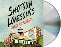 Shotgun Lovesongs (Audio CD) (Unabridged)