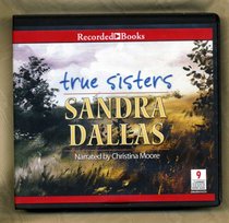 True Sisters by Sandra Dallas Unabridged CD Audiobook