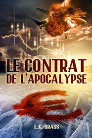 Le contrat de l'Apocalypse (Volume 1) (French Edition)