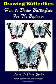 Drawing Butterflies - How to Draw Butterflies For the Beginner (Learn to draw) (Volume 45)