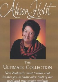 Alison Holst: the Ultimate Collection