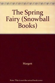 The Spring Fairy (Snowball Books)