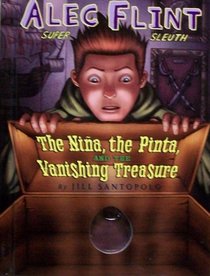 The Nina,The Pinata, And The Vanishing Treasure (Alec Flint Mystery)