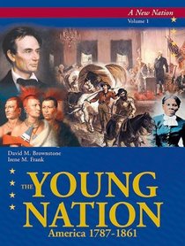 The Young Nation: America, 1787-1861 (10 Volumes)