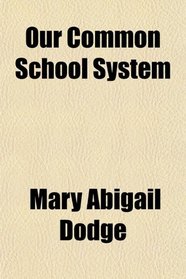 Our Common School System