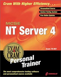 MCSE NT Server 4 Exam Cram Personal Trainer: Exam: 70-067