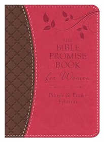 The Bible Promise Book for Women - Prayer & Praise Edition: King James Version (Bible Promise Books)