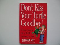 Don't Kiss Your Turtle Goodbye