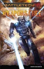 BattleTech: Weapons Free (BattleCorps Anthology, Vol 3)