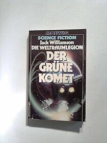 Der grne Komet Weltraumlegion 2 [Perfect Paperback] [Jan 01, 1984] Williamson, Jack
