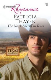 The No. 1 Sheriff in Texas (Texas Brotherhood, Bk 9) (Harlequin Romance, No 4165)