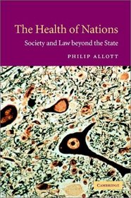 The Health of Nations : Society and Law beyond the State