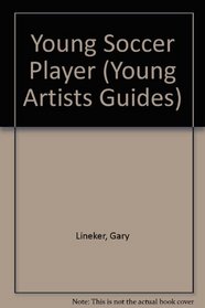 Young Soccer Player (Young Artists Guides)